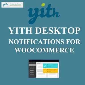 YITH DESKTOP NOTIFICATIONS FOR WOOCOMMERCE, themeplanet.IN